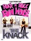 Knack: Live From the Rock and Roll Funhouse